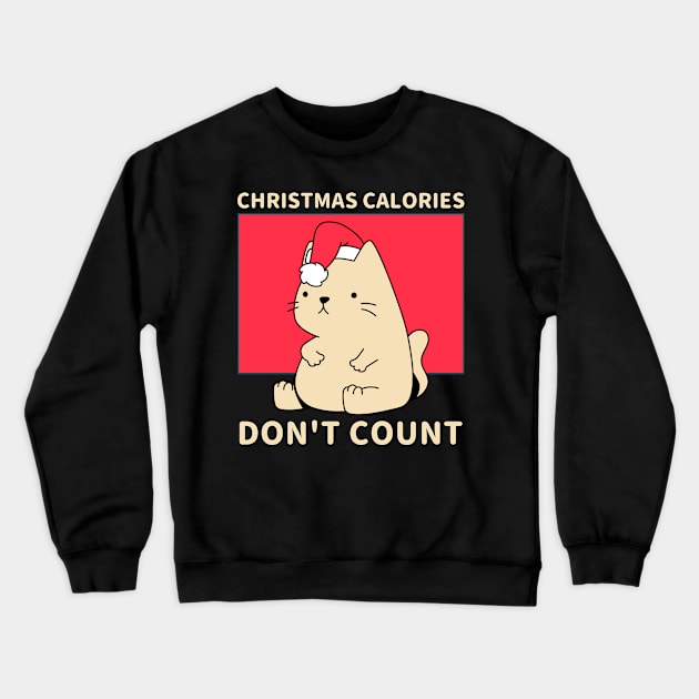 Christmas calories don't count Crewneck Sweatshirt by Mota